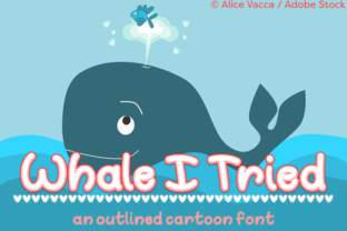 Whale I Tried: A Fun Cartoon Font for Branding